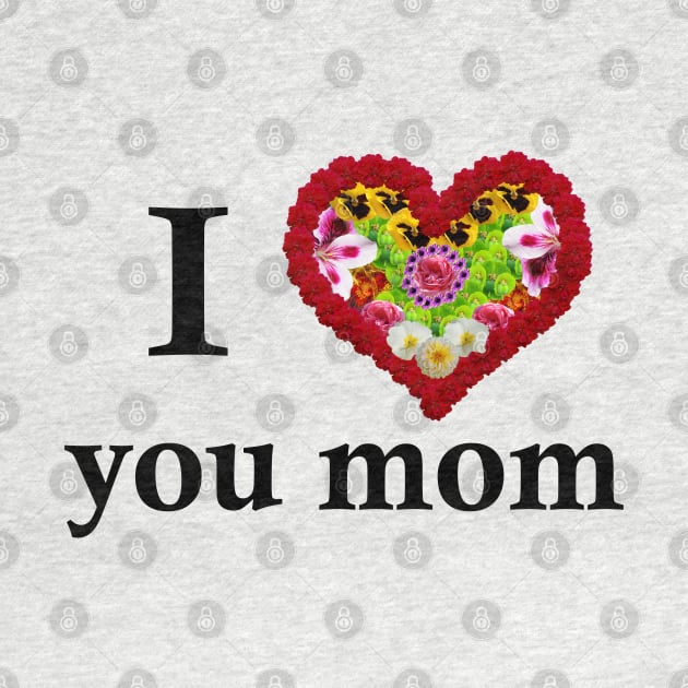 i love you mom by rickylabellevie